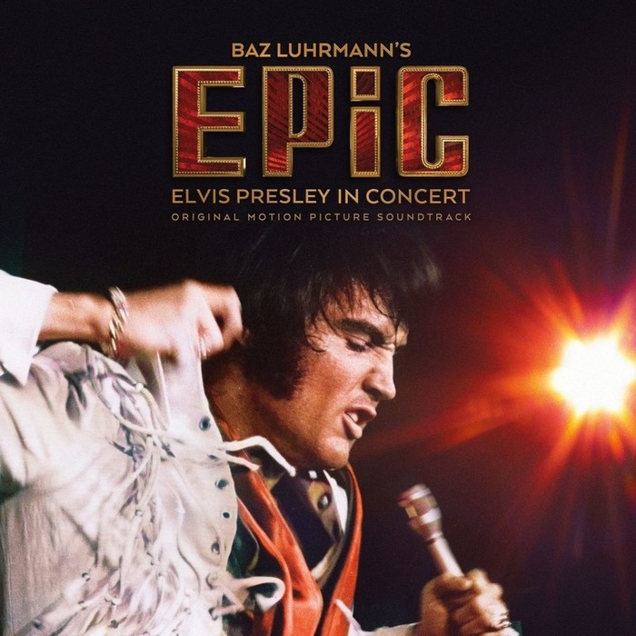 Baz Luhrmann’s EPiC (Elvis Presley In Concert) (O.S.T.)