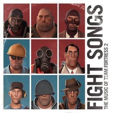 Fight Songs - The Music of Team Fortress 2 O.s.t.