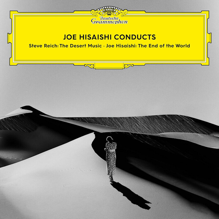 Joe Hisaishi Conducts Steve Reich: The Desert Music / Joe Hisaishi: The End Of The World