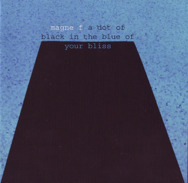 A Dot Of Black In The Blue Of Your Bliss