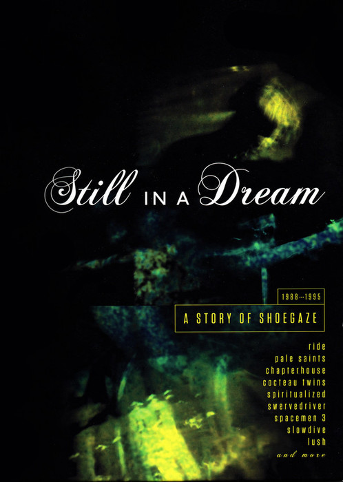 Still In A Dream: A Story Of Shoegaze (1988-1995)