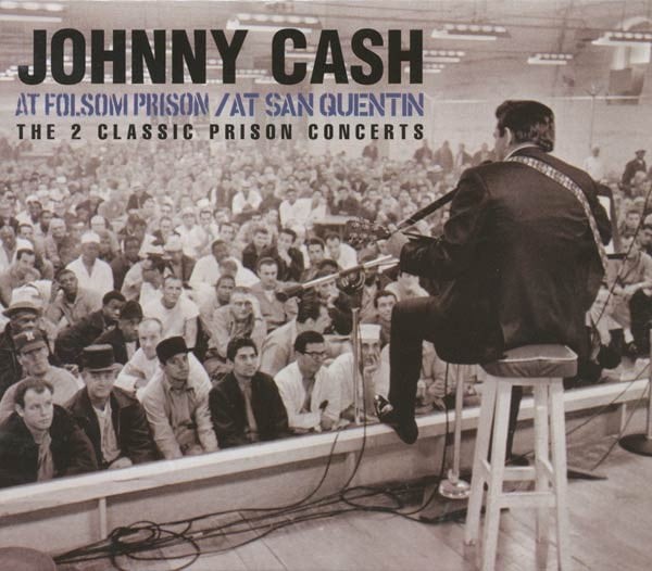 At Folsom Prison / At San Quentin (The 2 Classic Prison Concerts)